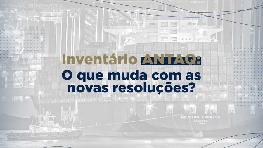 blog post image - inventario-antaq-o-que-muda-com-as-novas-resolucoes