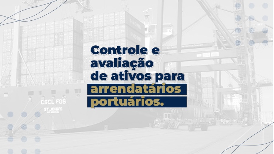 blog post image - controle-e-avaliacao-de-ativos-para-arrendatarios-portuarios