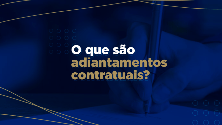 blog post image - o-que-sao-adiantamentos-contratuais