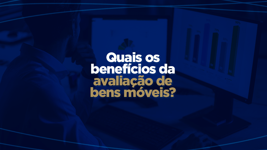 blog post image - quais-os-beneficios-da-avaliacao-de-bens-moveis