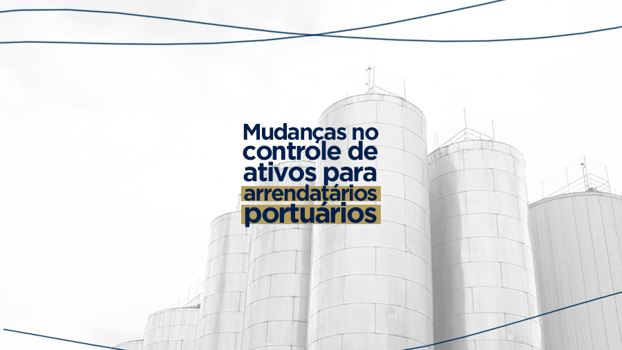 blog post image - mudancas-no-controle-de-ativos-para-arrendatarios-portuarios