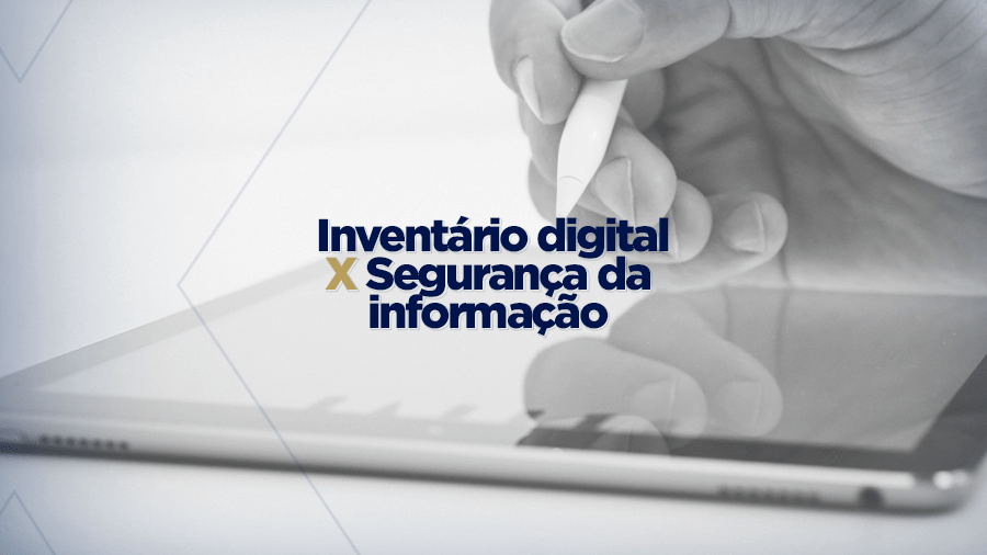 blog post image - inventario-digital-x-seguranca-da-informacao
