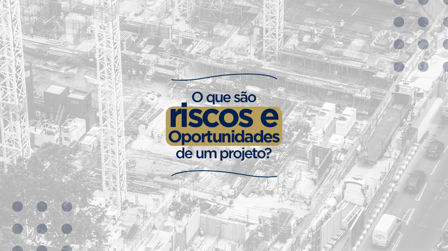 blog post image - o-que-sao-riscos-e-oportunidades-de-um-projeto-2