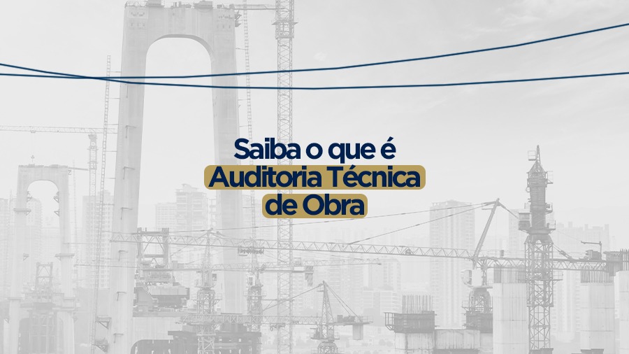 blog post image - saiba-o-que-e-auditoria-tecnica-de-obra