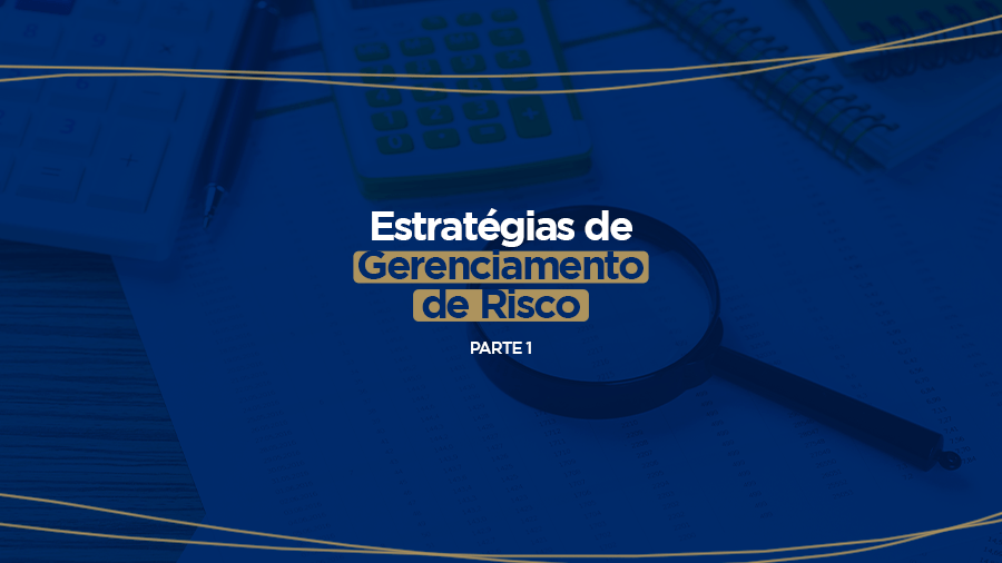 blog post image - estrategias-de-gerenciamento-de-risco-parte-1