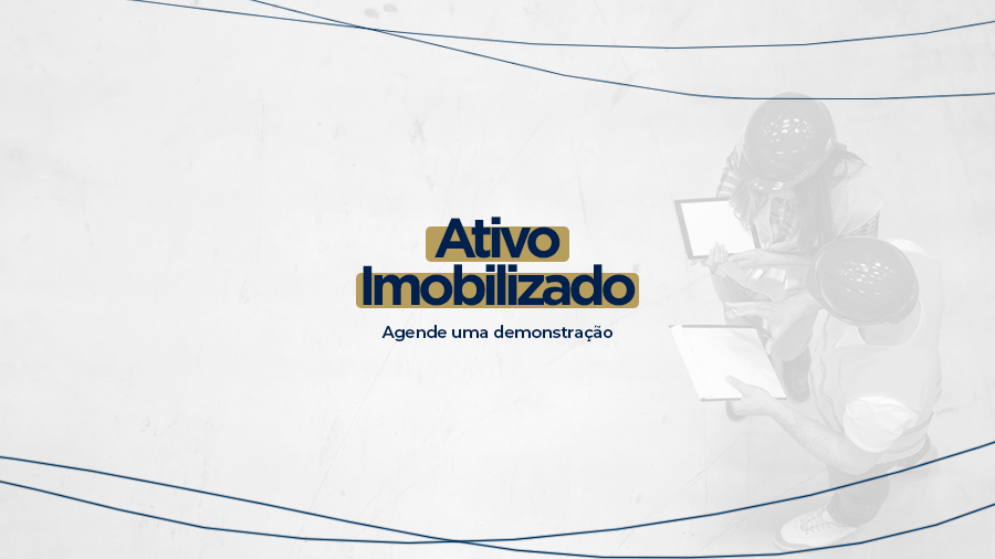 blog post image - ativo-imobilizado-agende-uma-demonstracao