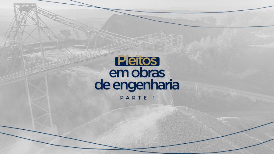 blog post image - pleitos-em-obras-de-engenharia-parte-1