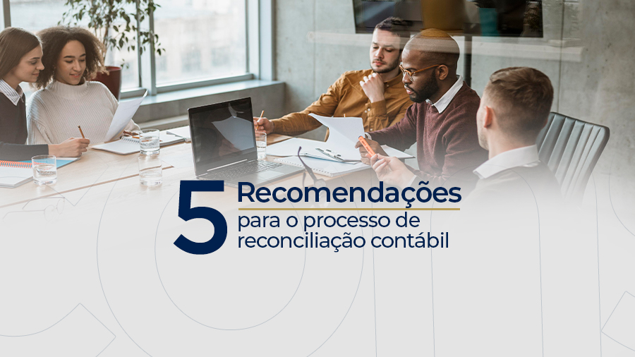 blog post image - 5-recomendacoes-para-o-processo-de-reconciliacao-contabil
