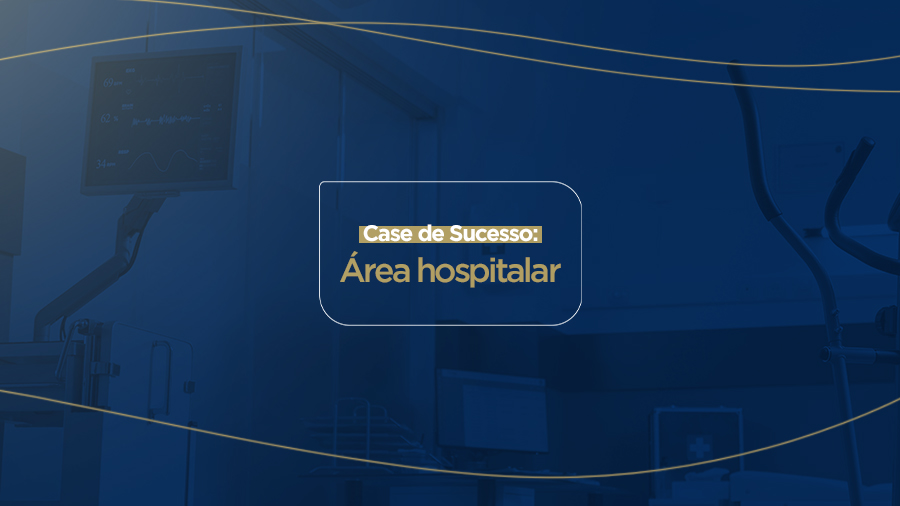 blog post image - case-de-sucesso-area-hospitalar