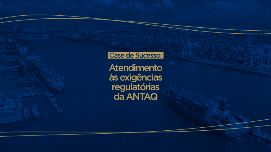 blog post image - case-de-sucesso-atendimento-as-exigencias-regulatorias-da-antaq