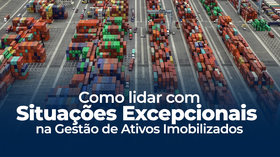 blog post image - como-lidar-com-situacoes-excepcionais-na-gestao-de-ativos-imobilizados