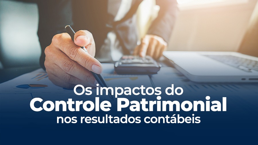 blog post image - os-impactos-do-controle-patrimonial-nos-resultados-contabeis