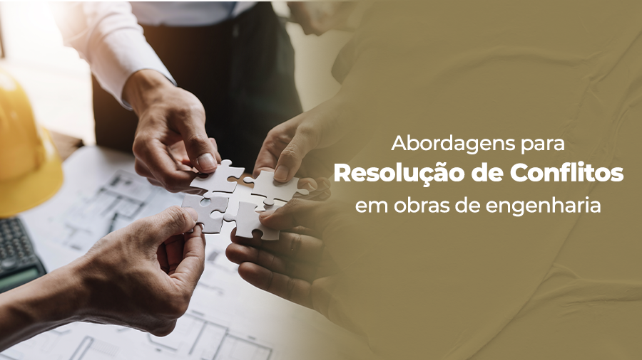 blog post image - abordagens-para-resolucao-de-conflitos-em-obras-de-engenharia