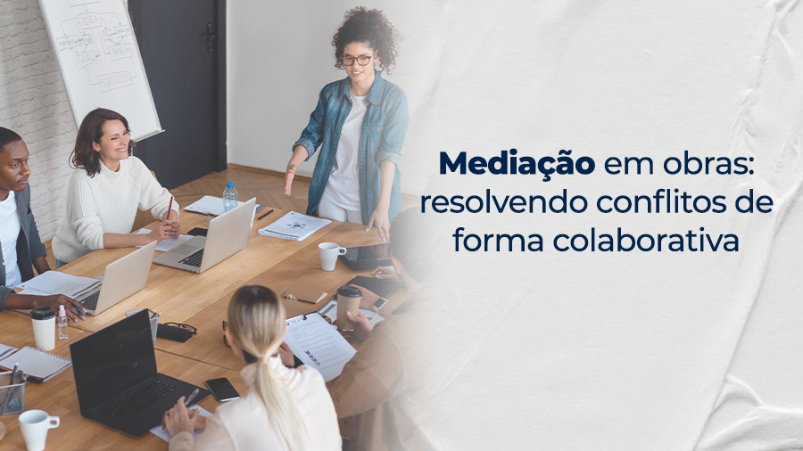 blog post image - mediacao-em-obras-resolvendo-conflitos-de-forma-colaborativa