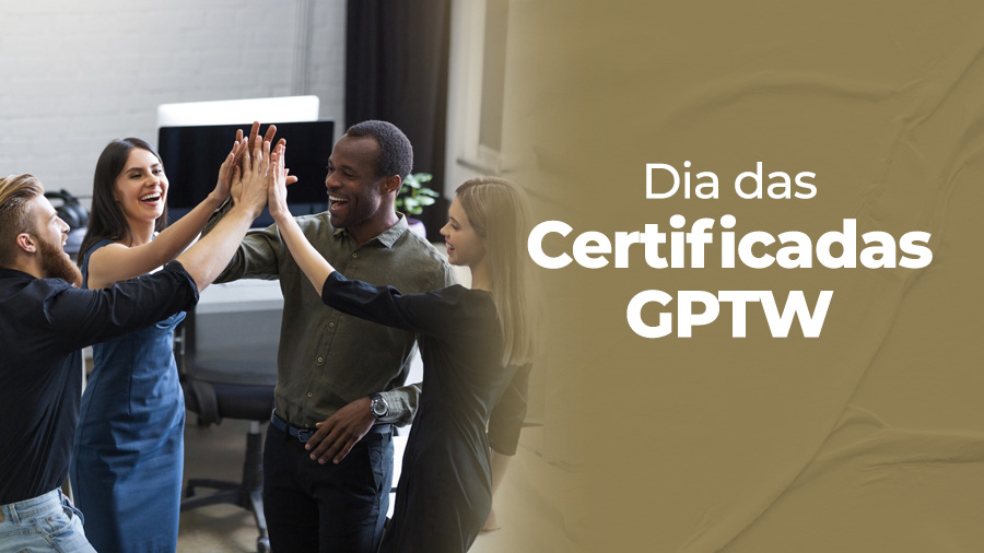 blog post image - dia-das-certificadas-gptw-2