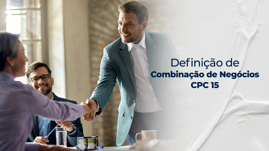 blog post image - definicao-de-combinacao-de-negocios-cpc-15