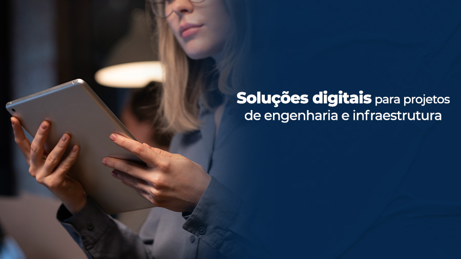 blog post image - solucoes-digitais-para-projetos-de-engenharia-e-infraestrutura