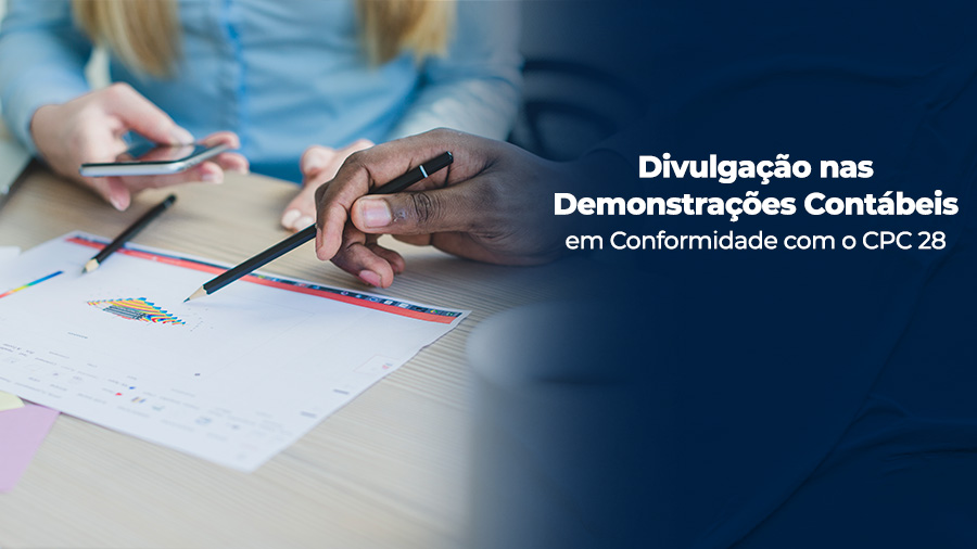 blog post image - divulgacao-nas-demonstracoes-contabeis-em-conformidade-com-o-cpc-28