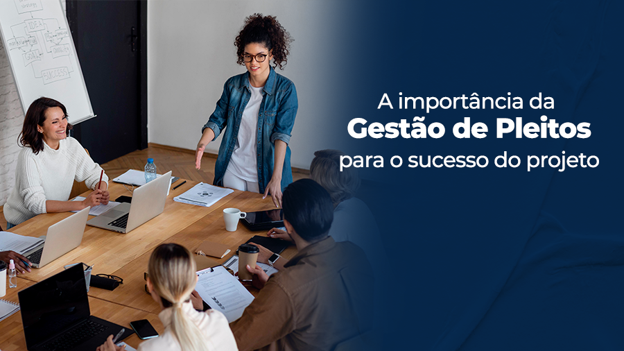 blog post image - a-importancia-da-gestao-de-pleitos-para-o-sucesso-do-projeto