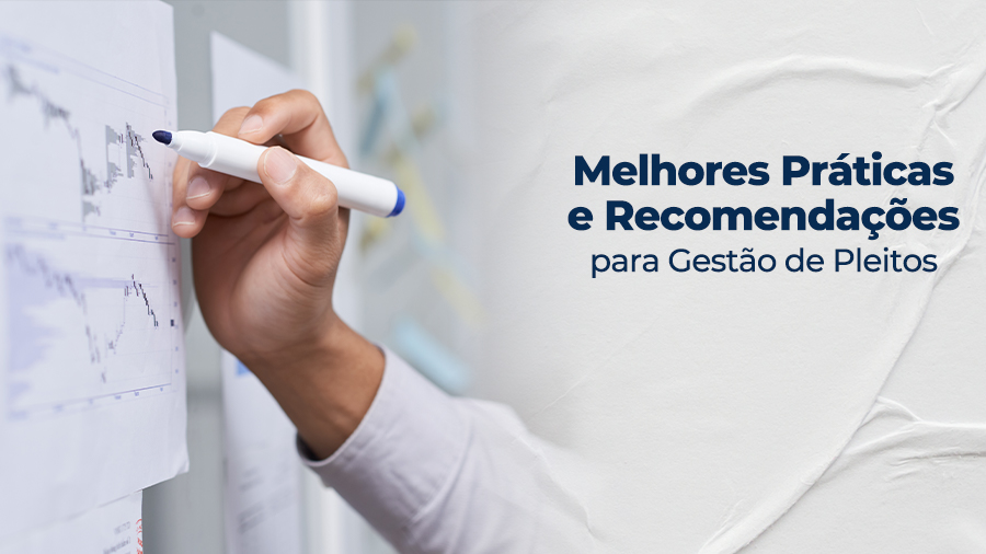blog post image - melhores-praticas-e-recomendacoes-para-gestao-de-pleitos