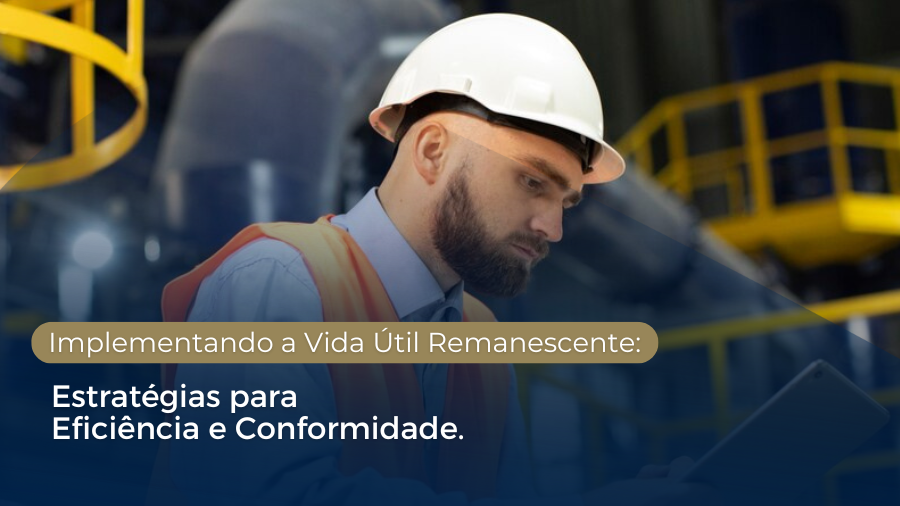blog post image - implementando-a-vida-util-remanescente-estrategias-para-eficiencia-e-conformidade