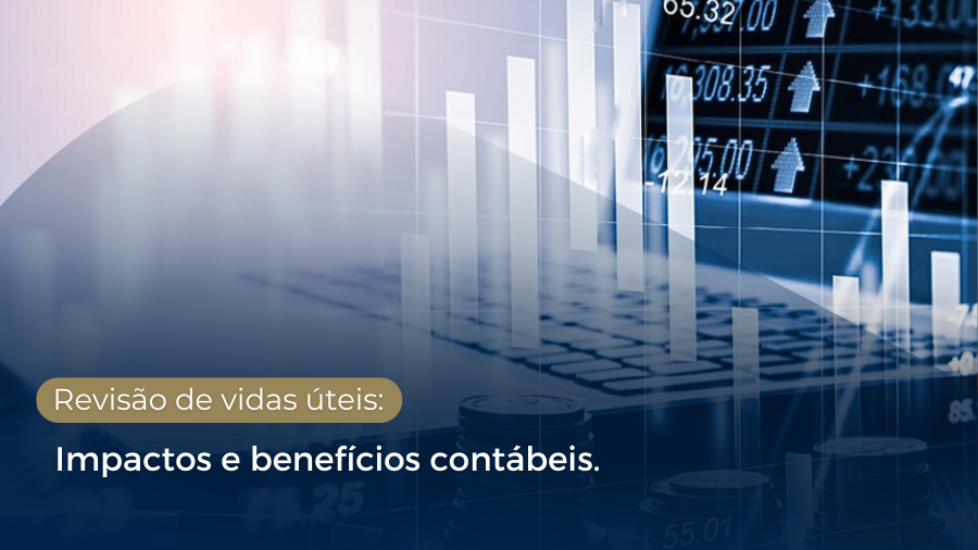 blog post image - revisao-de-vidas-uteis-impactos-e-beneficios-da-alteracao-de-politicas-de-estimativa-contabil