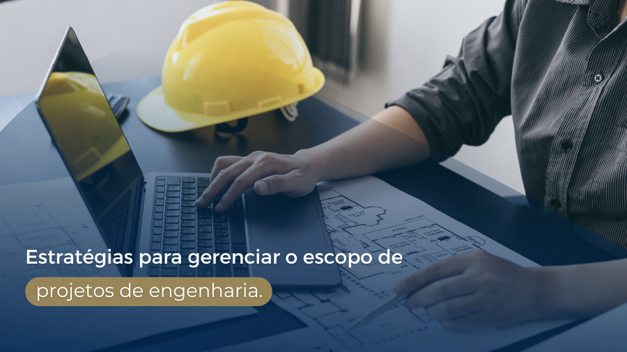 blog post image - quer-evitar-surpresas-no-seu-projeto-de-engenharia-descubra-como-o-gerenciamento-de-escopo-pode-ser-seu-maior-aliado